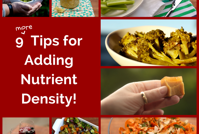 9 More Tips for Nutrient Density