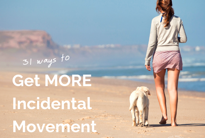 Get More Incidental Movement Into Your Day
